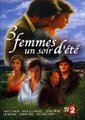 Trois Femmes Un Soir D'été海报