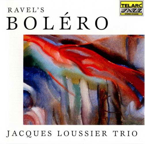 jacques loussier trio -《拉威尔 - 波莱罗舞曲》(ravel"s boléro)