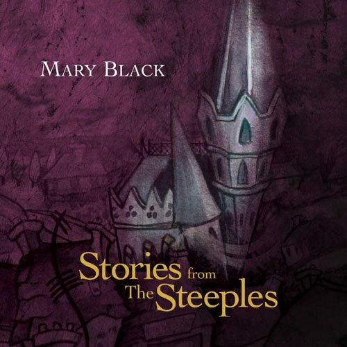Mary Black Stories From The Steeples Raritan