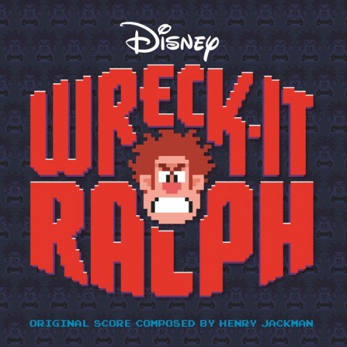 henry jackman -《无敌破坏王电影原声》(wreck-it ralph)[mp3]