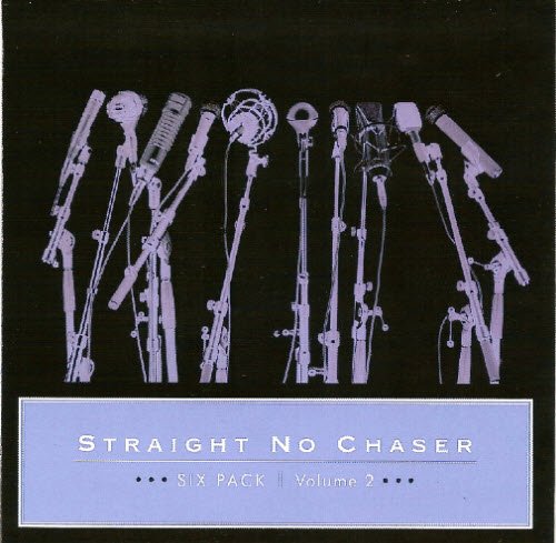 straight no chaser -《six pack volume 2》(纯人声 情歌六首再现)