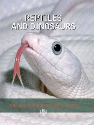 ӢٿȫϵУжӢԭ棩(Britannica Illustrated Science LibraryReptiles and Dinosaurs)ȫʰ[PDF]