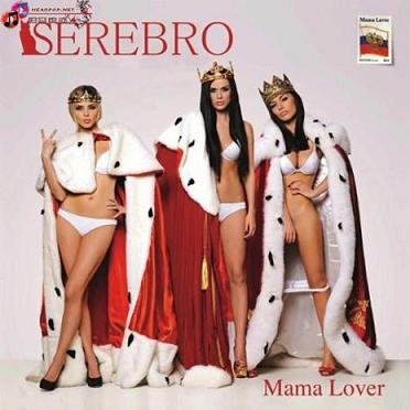 Serebro -《<em>Mama</em> Lover》[<em>MP3</em>] - VeryCD电驴