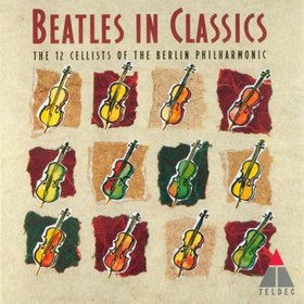 The 12 Cellists of the Berlin Philharmonic -《披头四的古典情迷》(The Beatles in Classics)[FLAC]