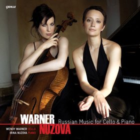 Wendy Warner and Irina Nuzova -《俄罗斯音乐家作品 - 为大提琴和钢琴而作》(Russian Music for Cello & Piano  )[FLAC]