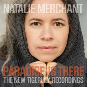 Natalie Merchant -《Paradise Is There: The New Tigerlily Recordings》[MP3]