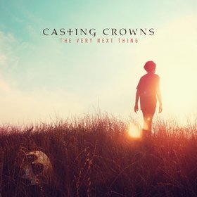 Casting Crowns -《The Very Next Thing》[MP3]