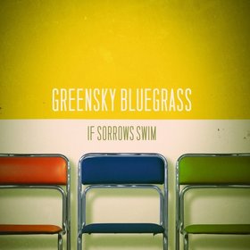 Greensky Bluegrass -《If Sorrows Swim》[MP3]