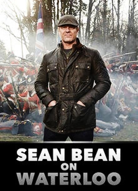 《历史频道:西恩宾回顾滑铁卢战役(history channel:sean bean on