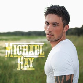 Michael Ray -《Michael Ray 》[MP3]