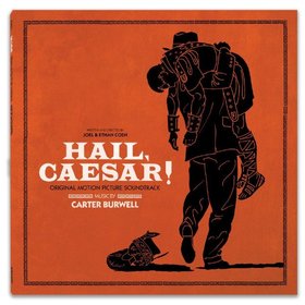Carter Burwell -《凯撒万岁》(Hail, Caesar!)Original Motion Picture Soundtrack[MP3]