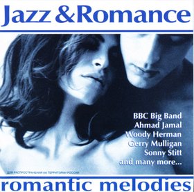 Various Artists -《Jazz & Romance - Romantic Melodies》(爵士与浪漫 - 浪漫的旋律)[FLAC]