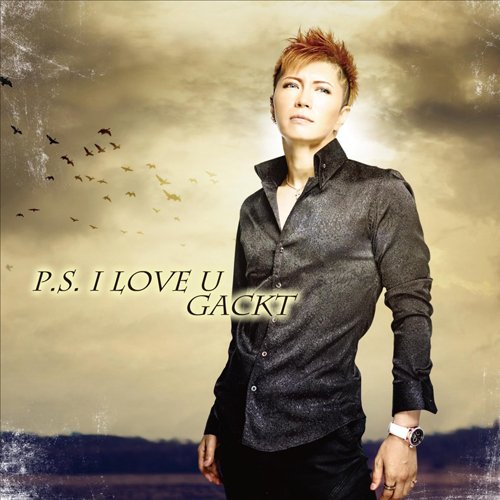 gackt《p.s.i love u》单曲[mp3]