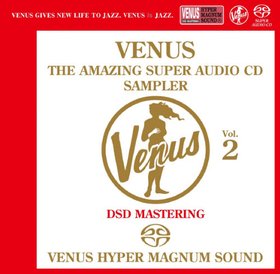 Various Artists -《The Venus Amazing Super Audio CD Sampler Vol.2》(梦幻发烧试碟王 2)[SACD-r]