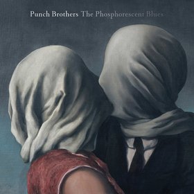 Punch Brothers -《The Phosphorescent Blues》[MP3]