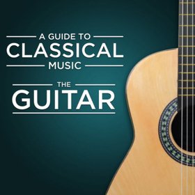 Various Artists -《古典音乐欣赏入门 吉他》(A Guide to Classical Music The Guitar)[MP3]