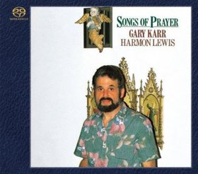 Gary Karr -《祈祷歌曲集》(Songs Of Prayer)[SACD-r]
