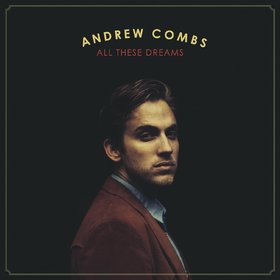 Andrew Combs -《All These Dreams》[MP3]