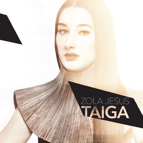 Zola Jesus -《Taiga》[MP3]
