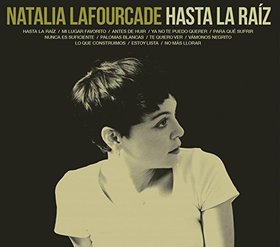 Natalia Lafourcade -《Hasta La Raíz》(返璞归真)[MP3]