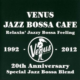 Various Artists -《Venus Jazz Bossa Cafe》( 维纳斯巴莎咖啡馆)[2 CD][APE]