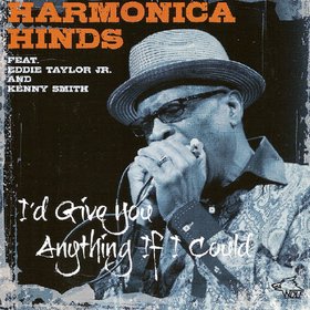 Harmonica Hinds -《I'd Give You Anything If I Could》(为了你 我愿意)[FLAC]