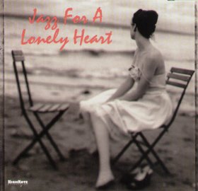 Various Artists -《Jazz For A Lonely Heart》(寂寞芳心)[FLAC]