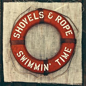 Shovels & Rope -《Swimmin' Time》[MP3]
