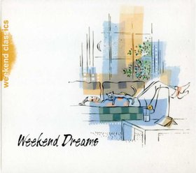 Various Artists -《周末梦》(Weekend classics - Weekend Dreams)[FLAC]