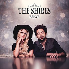 The Shires -《Brave》Deluxe Edition[MP3]