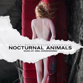 Abel Korzeniowski -《夜行动物》(Nocturnal Animals)Original Motion Picture Soundtrack[MP3]