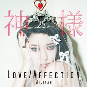 加藤ミリヤ(Kato Miliyah) -《Love/Affection/神様》单曲[MP3]