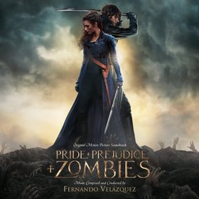 Fernando Velázquez -《傲慢与偏见与僵尸》(Pride and Prejudice and Zombies)Original Motion Picture Soundtrack[iTunes Plus AAC]