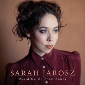 Sarah Jarosz -《Build Me Up From Bones》[MP3]