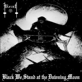 Kraft -《Black We Stand At The Dawning Moon》[APE]