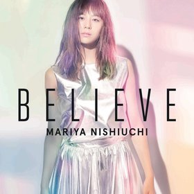 西内まりや(Mariya Nishiuchi) -《BELIEVE》单曲[MP3]